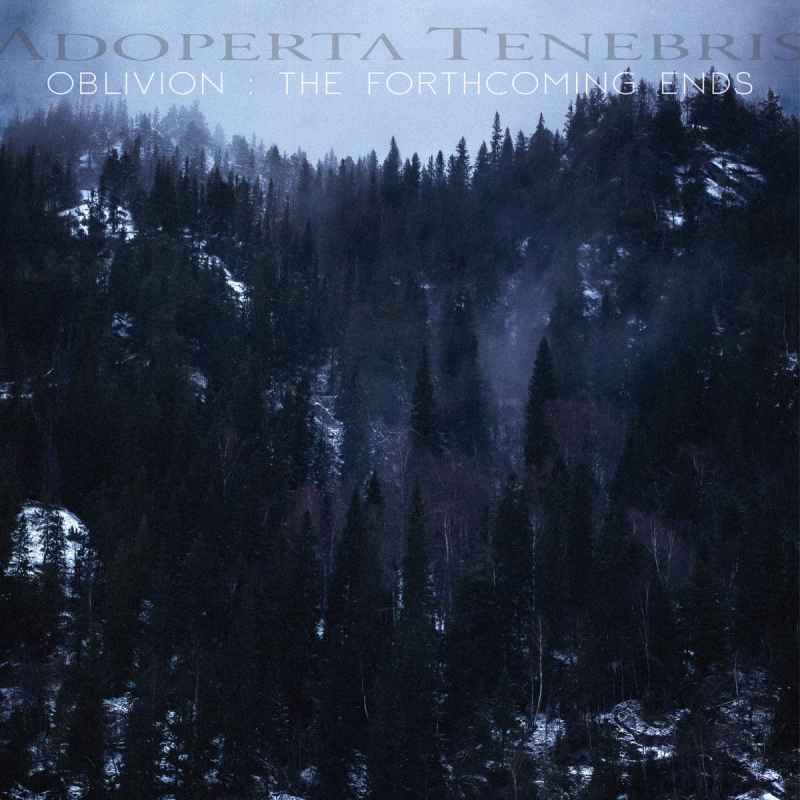 ADOPERTA TENEBRIS - Oblivion: the Forthcoming Ends DIGI